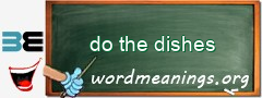 WordMeaning blackboard for do the dishes